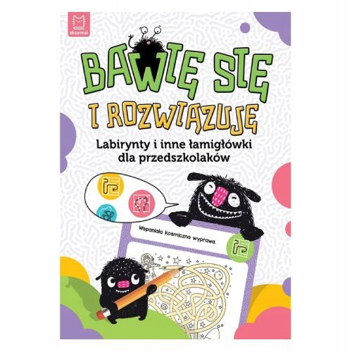  Mă distrez și rezolv. Labirinturi și alte puzzle-uri pentru preșcolari